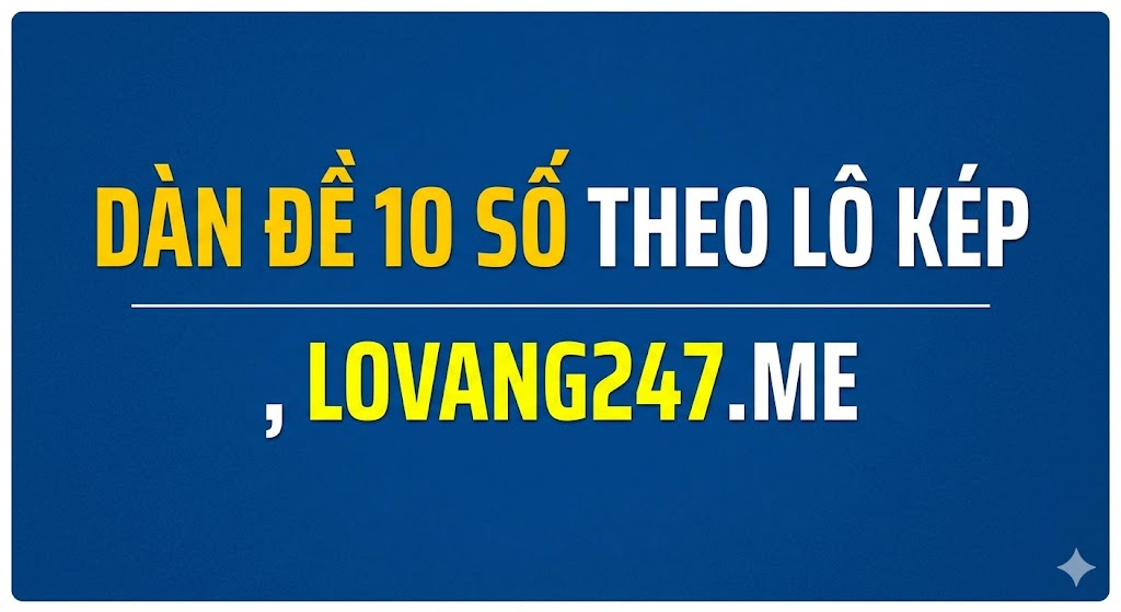 Soi cầu dàn đề 10 số