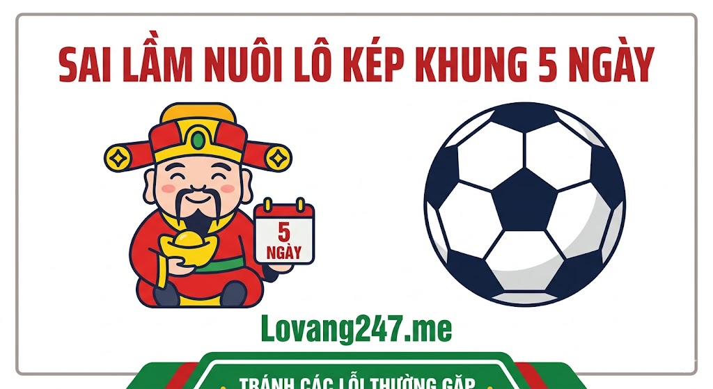 Những Sai Lầm Phổ Biến Khi Nuôi Lô Kép Khung 5 Ngày Và Cách Tránh
