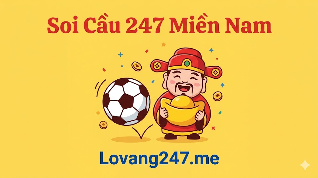 Soi Cầu 247 Miền Nam