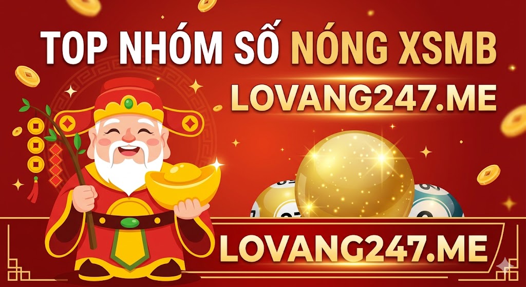 Top Nhóm Số Nóng XSMB