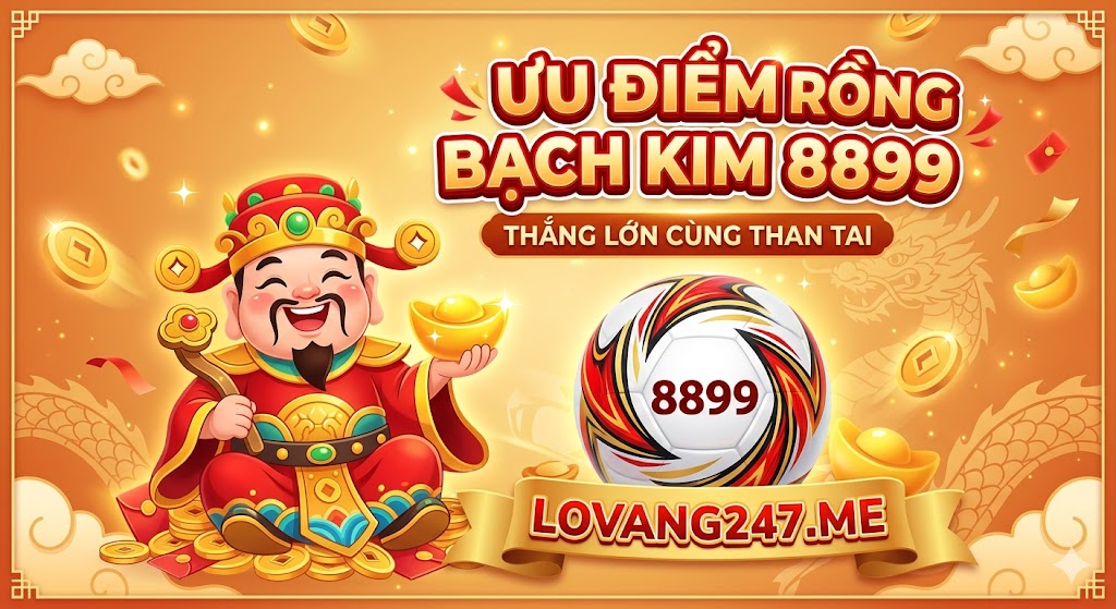 Ưu Điểm Của Phương Pháp Rồng Bạch Kim 8899